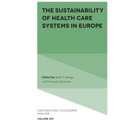 The Sustainability of Health Care Systems in Europe: 295 (Contributions to Economic Analysis, 295)