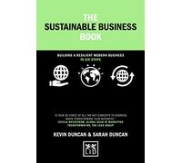 The Sustainable Business Book: Building a resilient modern business (Concise Advice): Building a resilient modern business in six steps