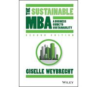 The Sustainable MBA: A Business Guide to Sustainability (2nd edition)