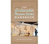 The Sustainable Museum Exhibition Handbook (American Alliance of Museums)
