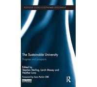 The Sustainable University: Progress and prospects (Routledge Studies in Sustainable Development)