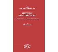 The Sutra of Golden Light: A Translation of the Suvarnabhasottamasutra: A Translation of Suuvarnmabhasottamasutra
