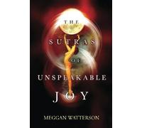 The Sutras Of Unspeakable Joy