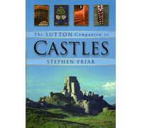 The Sutton Companion to Castles