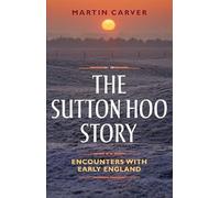 The Sutton Hoo Story