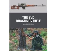 The SVD Dragunov Rifle: 87 (Weapon) – Osprey Publishing