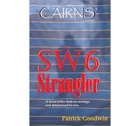 The SW6 Strangler: The Cairns' part two
