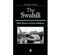 The Swahili: The Social Landscape of a Mercantile Society (Peoples of Africa)