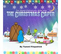 The Swamp Chronicles: Book Nine: The Christmas Caper