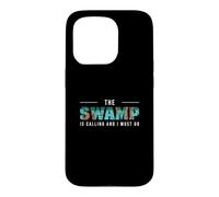 The Swamp Is Calling And I Must Go A Gator Alligator Hunter Case for iPhone 15 Pro