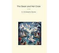 The Swan and Her Crew (Classic Books)