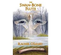 The Swan-Bone Flute: 1 (The Storytellers Trilogy)