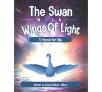 THE SWAN WITH WINGS OF LIGHT