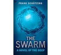 The Swarm: A Novel of the Deep