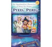 The Swashbucklin' Chronicles of Petey the Pirate - Pixel Peril