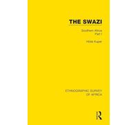 The Swazi: Southern Africa Part I (Ethnographic Survey of Africa)