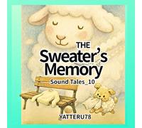 The Sweater’s Memory: Sound Tales_10