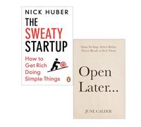 The Sweaty Startup by Nick Huber & Open Later by June Calder 2 Books Collection Set