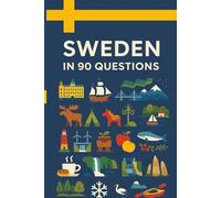 The Sweden Guide: 90 Essential Questions for Beginners