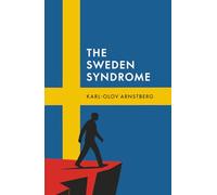 The Sweden Syndrome: How Elites Commit National Self-Destruction