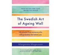 The Swedish Art of Ageing Well by Margareta Magnusson - 9781838859497