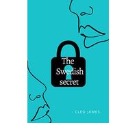 The Swedish Secret: An unconventional love story, with an unforeseen twist.
