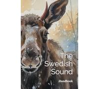 The Swedish Sound Handbook: Essential Pronunciation Practice for Vowels, Tones, and Stress (Swedish Note)