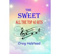 The Sweet: All The Top 40 Hits