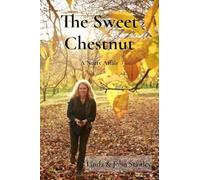 The Sweet Chestnut: A Nutty Affair