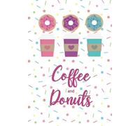 The Sweet DONUT Shoppe Collection - "Coffee and Donuts" A5 Lined 64 Page NOTEBOOK/JOURNAL: Shop the range to mix and match designs - great for a notebook on the go - shopping list or to do list!