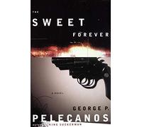 The Sweet Forever: A Novel