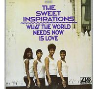 The Sweet Inspirations - What the World Needs Now