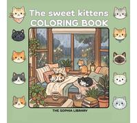 The sweet kittens: COLORING BOOK: The Sophia Library