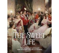 The Sweet Life: Julius LeBlanc Stewart and Painting the Belle Epoque