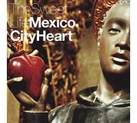The Sweet Life - Mexico City Heart [VINYL]