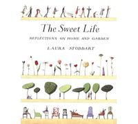 The Sweet Life: Reflections on Home and Garden