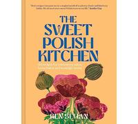 The Sweet Polish Kitchen: A Celebration of Home Baking and Nostalgic Treats