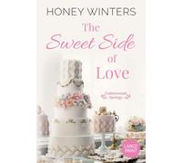 The Sweet Side of Love: Large Print (Cottonwood Springs Large Print)
