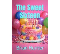 The Sweet Sixteen: Christmas Town Series Book 17