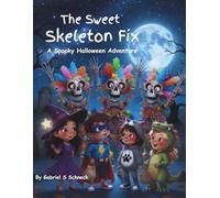 The Sweet Skeleton Fix: A Spooky Halloween Adventure
