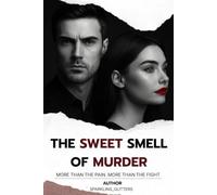 The Sweet Smell of Murder (The Deadly Desires Series)