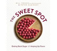 The Sweet Spot: Dialing Back Sugar and Amping Up Flavor