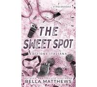 The Sweet Spot: Edizione Italiana (Giocare per vincere)