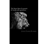The Sweet Spot: In pursuit of steady-state greatness