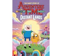 The sweet story of Adventure Time Distant Lands