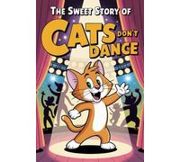 The sweet story of Cats Don’t Dance