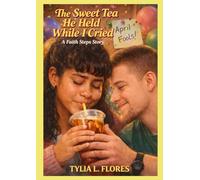 The Sweet Tea He Held While I Cried