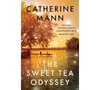 The Sweet Tea Odyssey : A Novel
