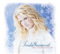 The Sweetest Gift by Trisha Yearwood (1994-09-13)