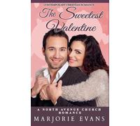The Sweetest Valentine: Contemporary Christian Romance (A North Avenue Church Romance)